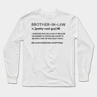 brother in law Funny definition Long Sleeve T-Shirt